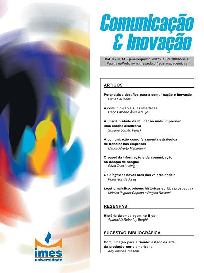 					View Vol. 8 No. 14 (2007): Comunicação & Inovação
				