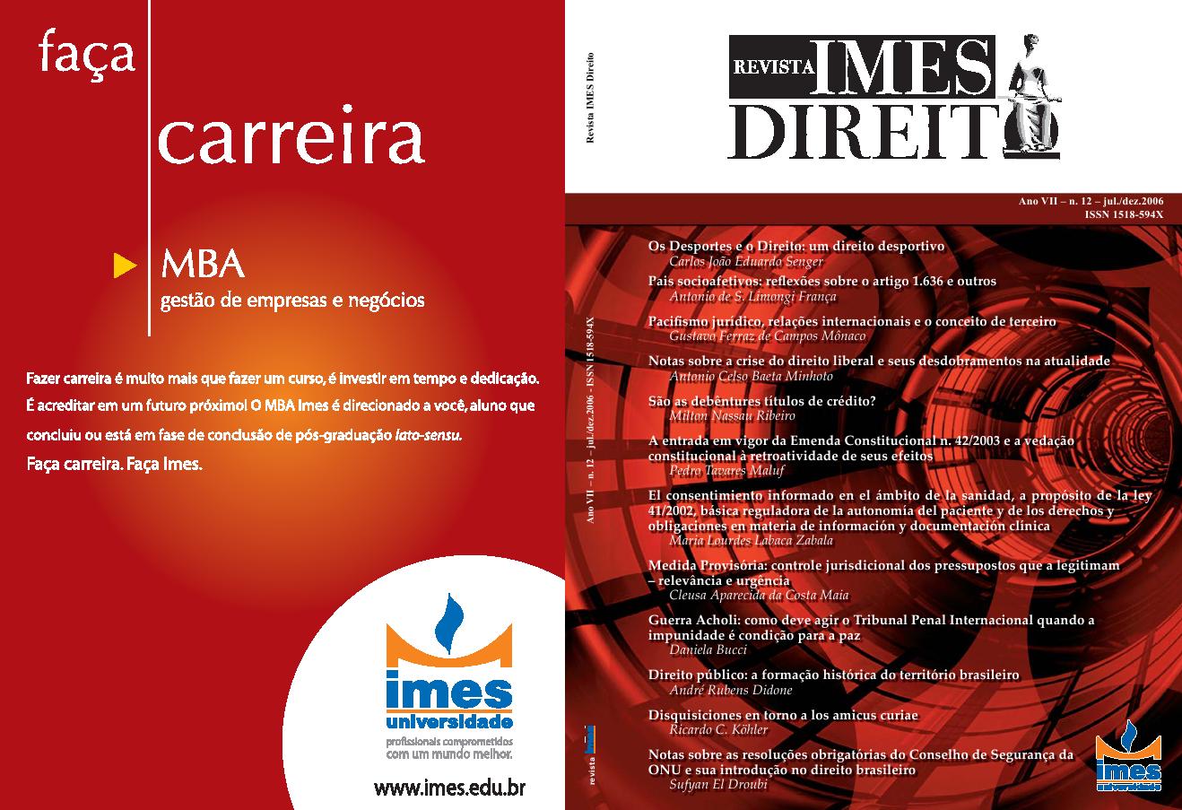 					Visualizar n. 12 (2007): Revista IMES de Direito
				