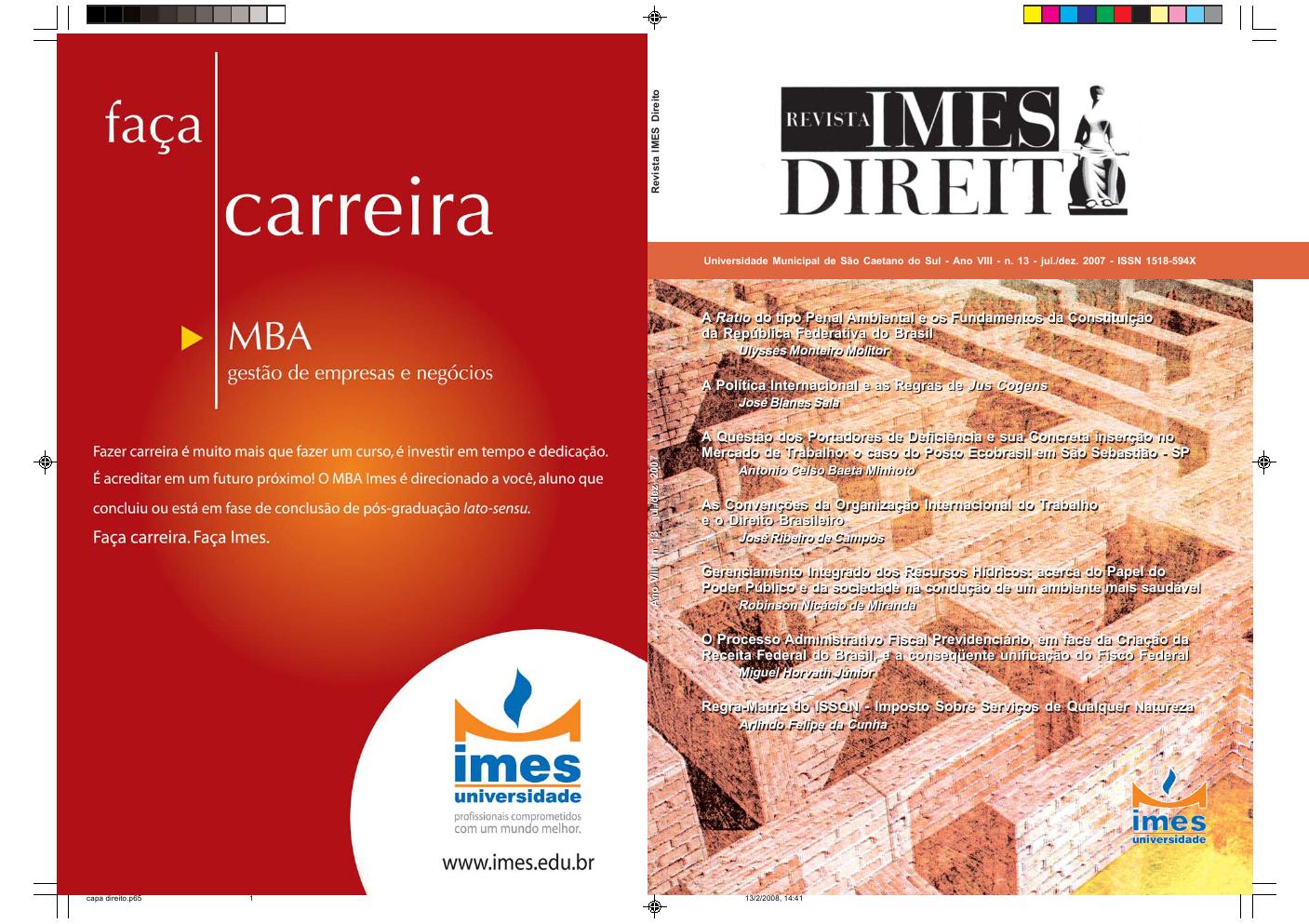 					Visualizar n. 13 (2007): Revista IMES de Direito
				